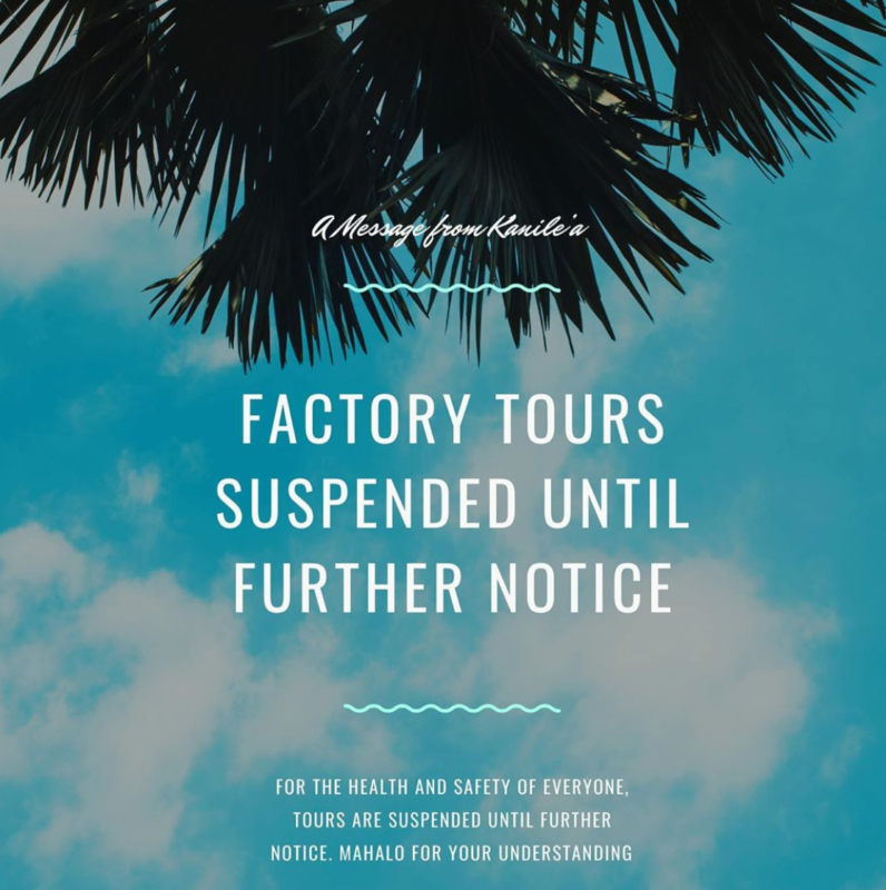 Factory Tours suspended 'til further notice